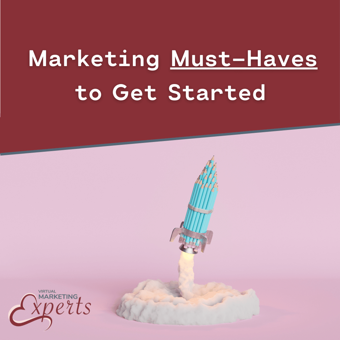 The #1 Marketing Must-Have You Need to Get Started